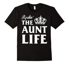 Aunt Gifts / Aunt Shirt  / Rockin' the Aunt Life T Shirt