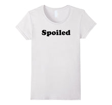 Spoiled Tee Shirt