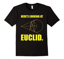 FUNNY HERES LOOKING AT EUCLID T-Shirt #Mathnerd School Gift