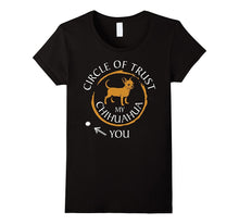 Circle of Trust My Chihuahua You TShirt