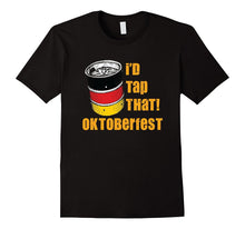 I'd Tap That German Oktoberfest Festival Beer Keg T Shirt