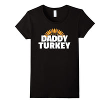Daddy Turkey - Matching Family Thanksgiving Shirt for Dad
