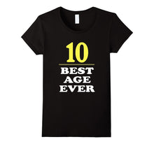 10 Best Age Ever Shirt 10 Years Old 10th Birthday Gift