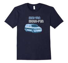 Mini-Van, Mega Fun - Funny T-Shirt for Moms, Dads & Parents