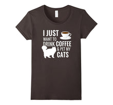 I Just Want to Drink Coffee and Pet My Cats T-Shirt