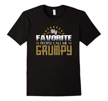 My Favorite People Call Me Grumpy T Shirt