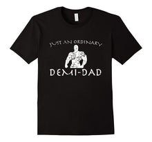 Just an Ordinary Demi-Dad T-Shirt