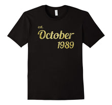 Est October 1989 Tshirt - 28th Birthday Gift Tee