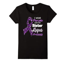 I Wear Purple for My Sister - Lupus Awareness Shirt