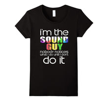 FUNNY IM THE SOUND GUY T-Shirt Audio Sound Engineer