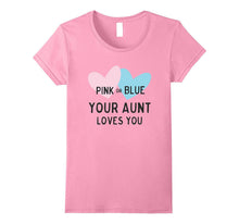 Pink or Blue Your Aunt Loves You Tshirt for Gender Reveal