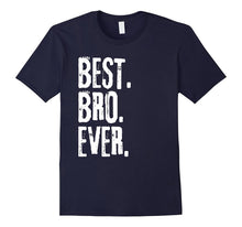 Best Bro Ever T Shirt - T-Shirt for Best Friend