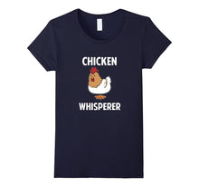 Funny Chicken Whisperer T-Shirt Pet Lover Zoo Farm Quote