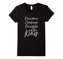 Overcomer Conqueror Daughter of the King Shirt Christian Tee