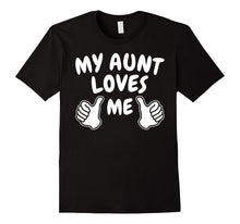 My Aunt Loves Me T Shirt