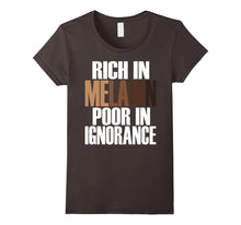 Oheneba Apparel: Rich in Melanin Poor in Ignorance T-Shirt