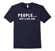 People Not a Big Fan T Shirt