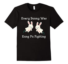 Every Bunny Was Kung Fu Fighting Funny Ester T-Shirt