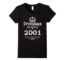 Princesses Are Born in 2001 T-Shirt 16th Birthday Gift Girl