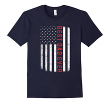 American Red Best Dad Ever Flag T-Shirt Father's Day Gift