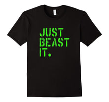 Just Beast It Tough Motivational Game Day Graphic Shir