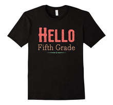 Hello Fifth Grade Back to School First Day T Shirt