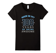 Made in 1917 Awesome Cute T-Shirt Funny 100th Birthday Gift