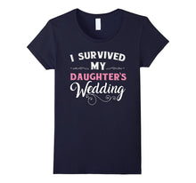 I Survived My Daughter's Wedding Nuptial Funny T Shirt
