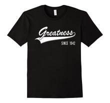 75th Birthday Gift Shirt Greatness Since 1942 75 Years Old