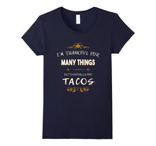 Thankful for Many Things Tacos Thanksgiving Funny T-Shirt
