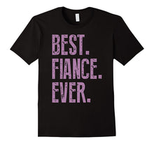 Best Fiance Ever T Shirt - Future Husband or Wife Gift Idea