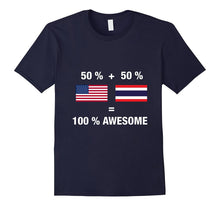 Half Thai Half American 100% Awesome Thailand Flag Shirt