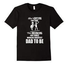 Mens She's Eating for Two I'm Drinking Three World's Greatest Dad