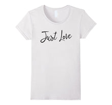 Just Love Tee Shirt