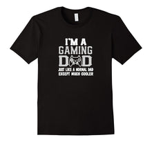 Gaming Dad Just Like a Normal Dad Only Cooler Gamer T-Shirt