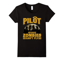 Pilot Because Zombies Can't Fly Funny Halloween T-Shirt