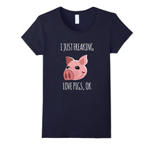 I Just Freaking Love Pigs, OK Shirt Cute Gift Halloween