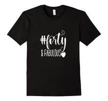 40th Birthday Shirt Hashtag Milestone Fabulous Forty