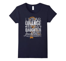 I Wear Orange for My Daughter Leukemia Awareness T-Shirt