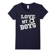 I Love My Boys Soccer Shirts for Mom-Soccer Mom TShirts
