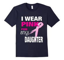 I Wear Pink for My Daughter T-Shirt Breast Cancer Awareness