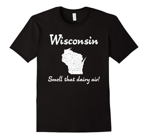 "Wisconsin: Smell That Dairy Air!" Funny Sconnie Cow T-Shirt