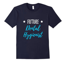 Future Dental Hygienist T-Shirt Dental Assistant Gift Shirt