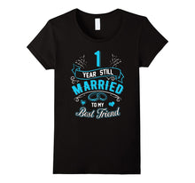 1st Wedding Anniversary T-Shirt 1 Year Still Married 2016