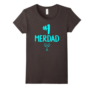 #1 Merdad Father of a Mermaid T Shirt