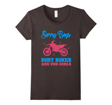 FUNNY SORRY BOYS DIRT BIKES ARE FOR GIRLS T-Shirt Gift