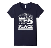 My Quilting Room Is My Happy Place T-Shirt