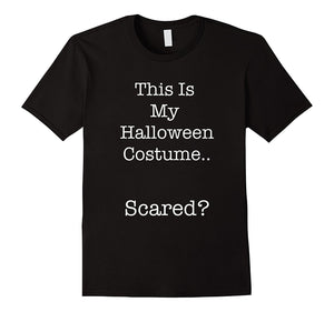 "This Is My Halloween Costume" Funny and Clever T-Shirt