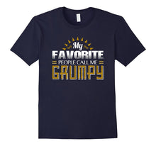 My Favorite People Call Me Grumpy T Shirt