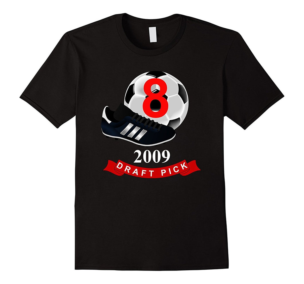 #8 Birthday T-Shirt - 2009 Draft Pick Soccer Birthday TShirt